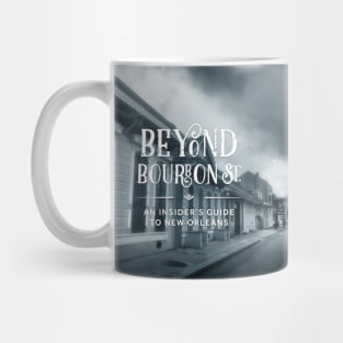 Beyond Bourbon St Podcast Cover Art Mug